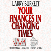 Your Finances in Changing Times By Larry Burkett 